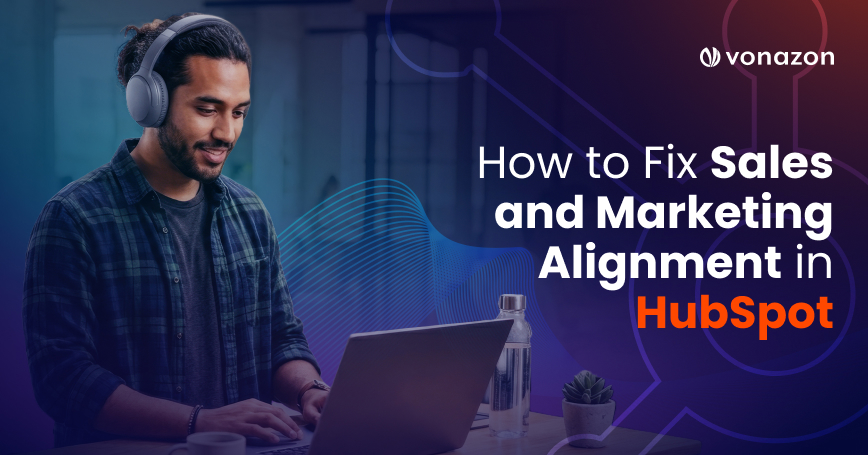 how to fix sales and marketing alignment in hubspot featured image