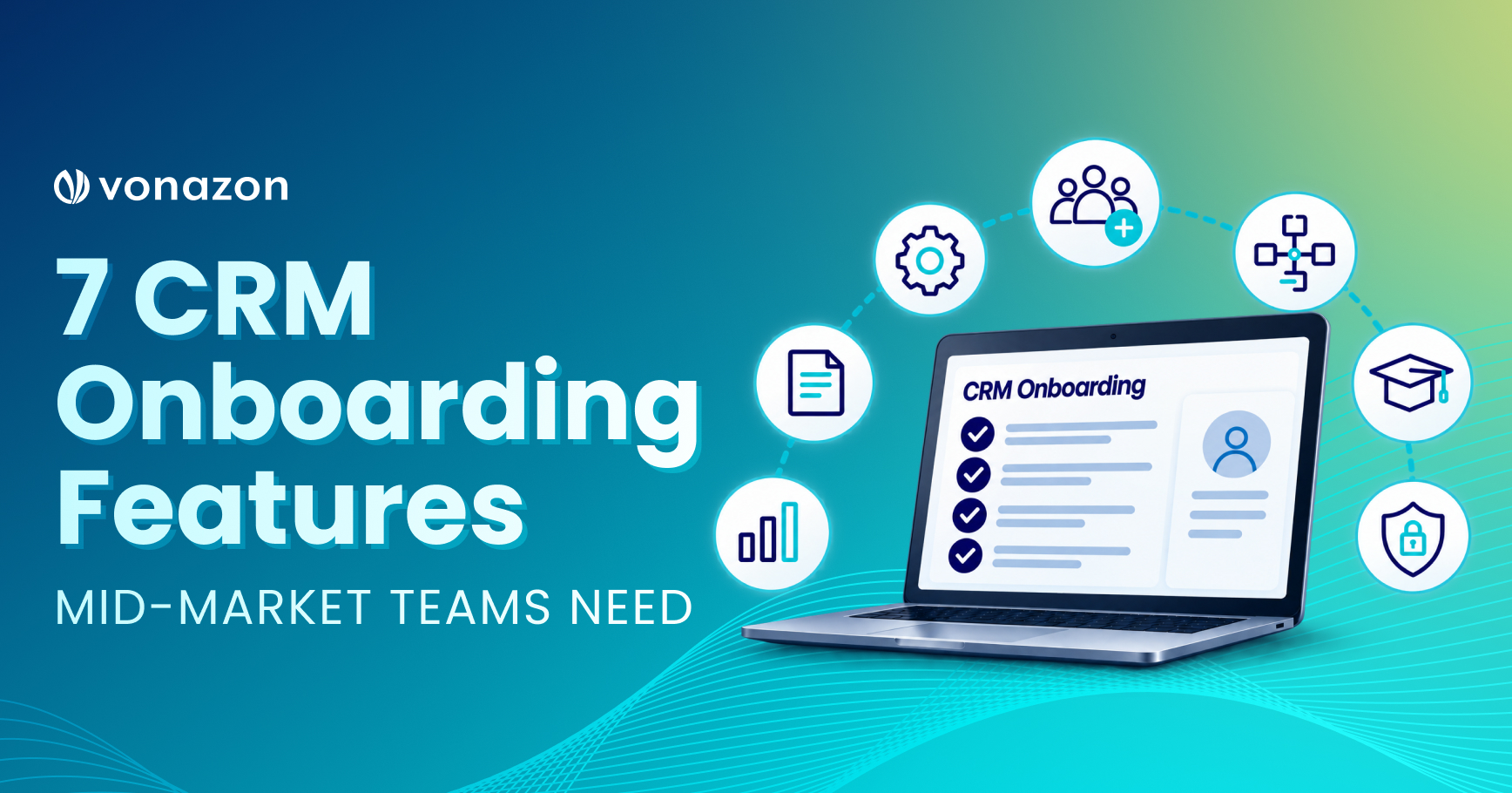 7 CRM Onboarding Features Mid-Market Teams Need